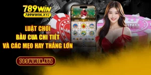 Luật Chơi Bầu Cua Chi Tiết Và Các Mẹo Hay Thắng Lớn